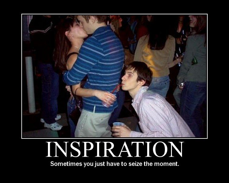 Inspiration: Sometimes you just have to seize the moment.